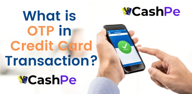 What is OTP in Credit Card Transaction?